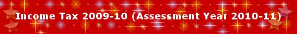 Income Tax Rates 2009-10,income tax Assessment year 2010-2011,income tax assessment year,income tax return,it return,india income tax,itr-1 itr-2,income tax exemption