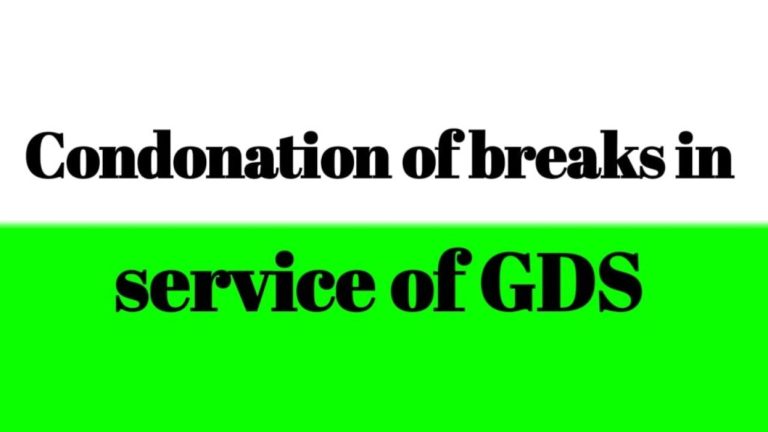 Condonation of breaks in service of GDS – Delegation of powers: Department of Posts