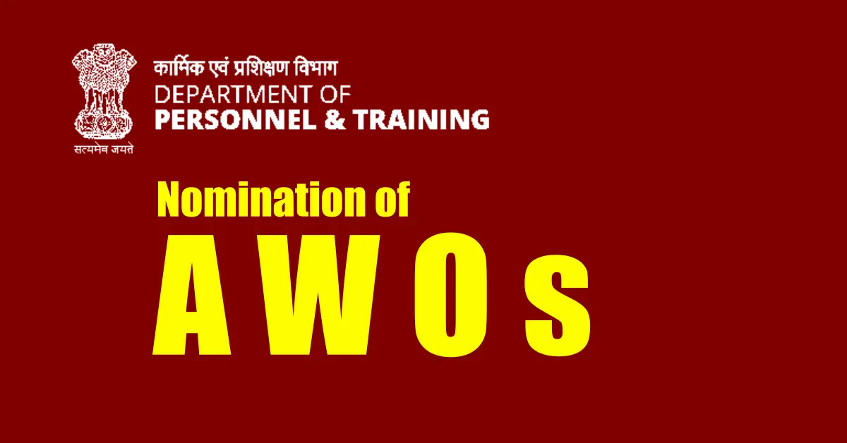 Nomination of AWOs DoPT