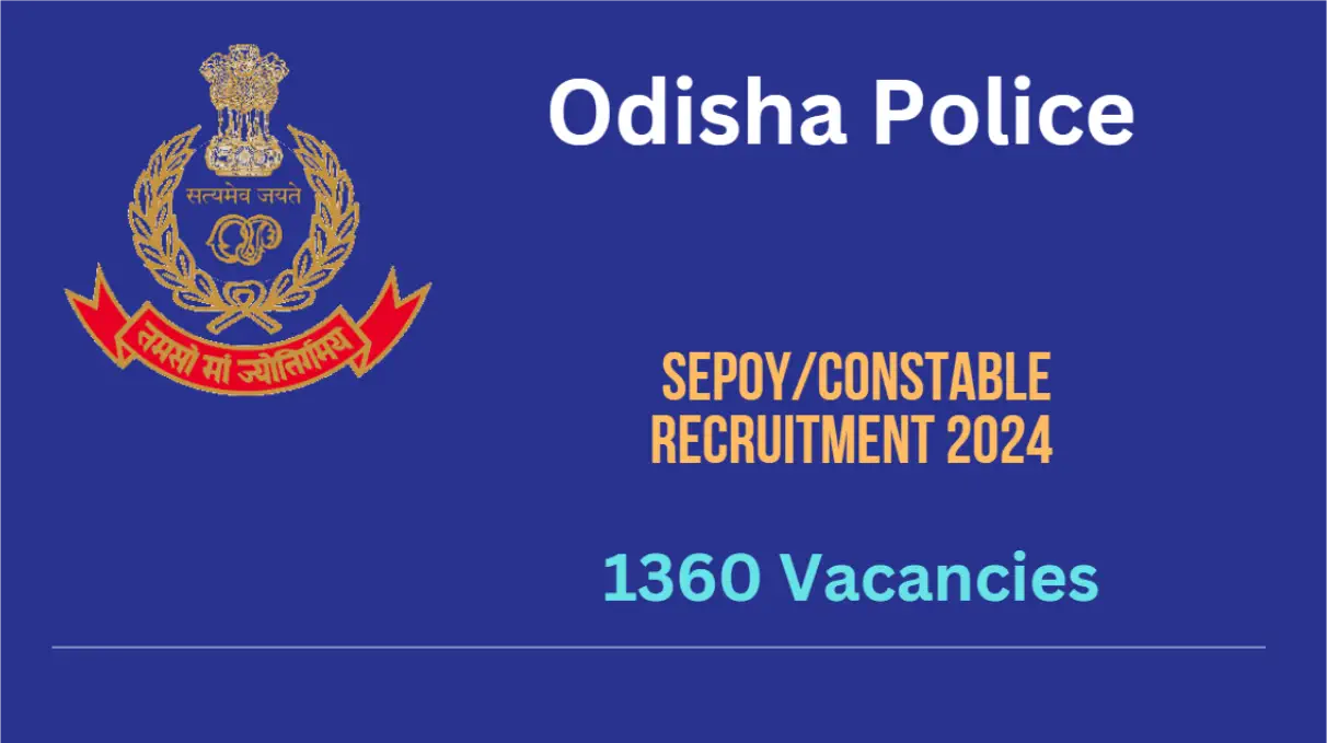 Odisha Police Sepoy/Constable Recruitment 2024: 1360 Vacancies