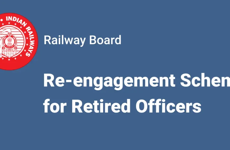 Re-engagement of retired railway officers