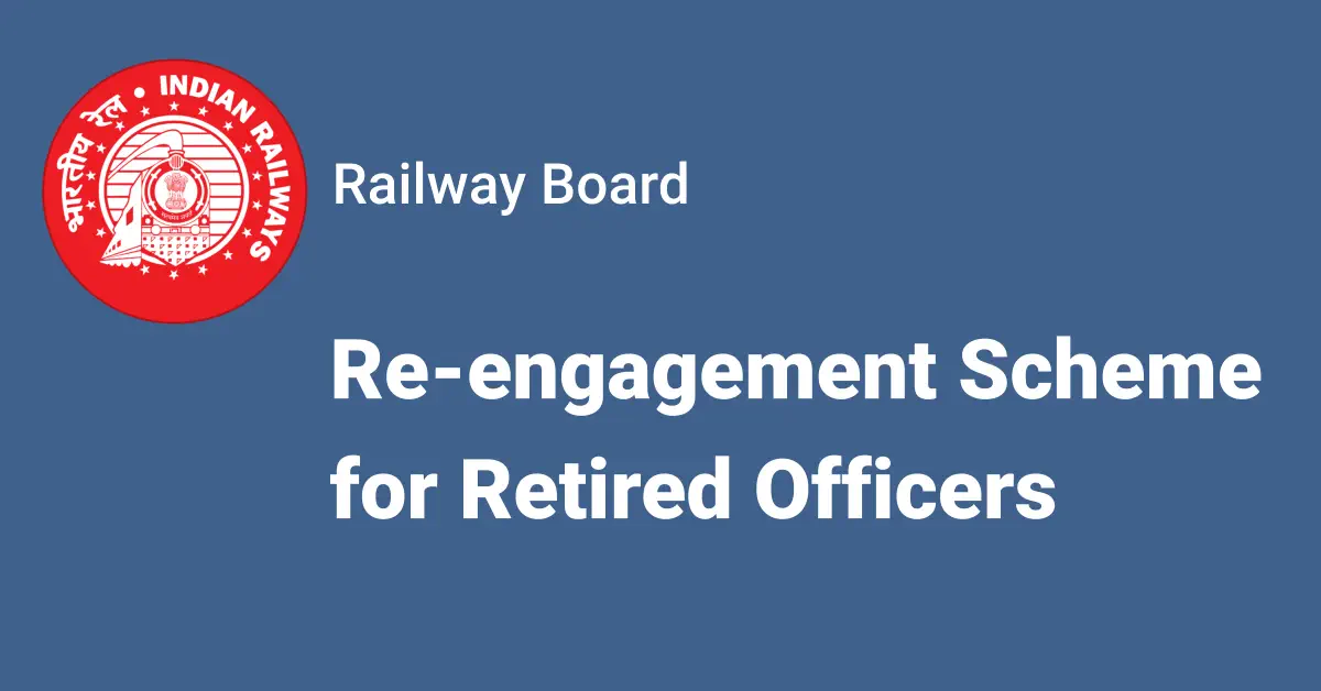 Re-engagement of retired railway officers