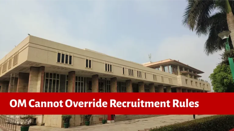 OM Cannot Override Recruitment Rules