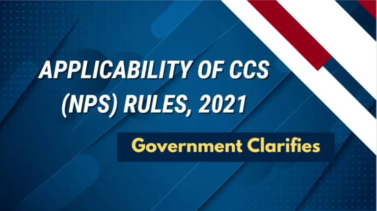 Applicability of CCS (NPS) Rules, 2021 Clarified for Central Govt Employees