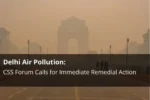 Delhi Air Pollution: CSS Forum Calls for Immediate Remedial Action