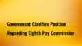 Eighth Pay Commission: No Plans for 2025, Confirms Government