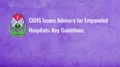 CGHS Issues Advisory for Empaneled Hospitals: Key Guidelines