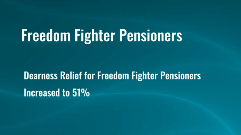 Dearness Relief for Freedom Fighter Pensioners Increased to 51%